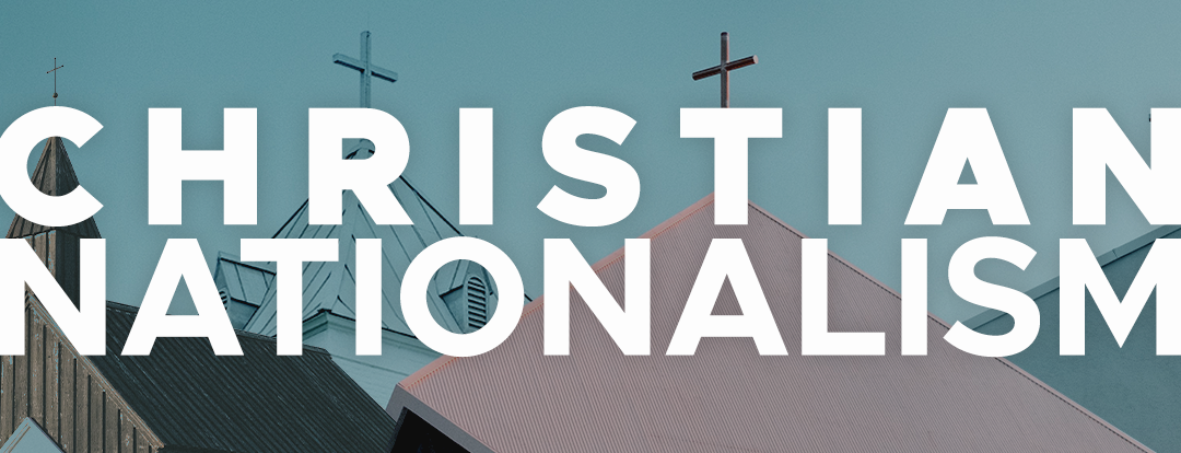 Christian Nationalism: What You Need to Know