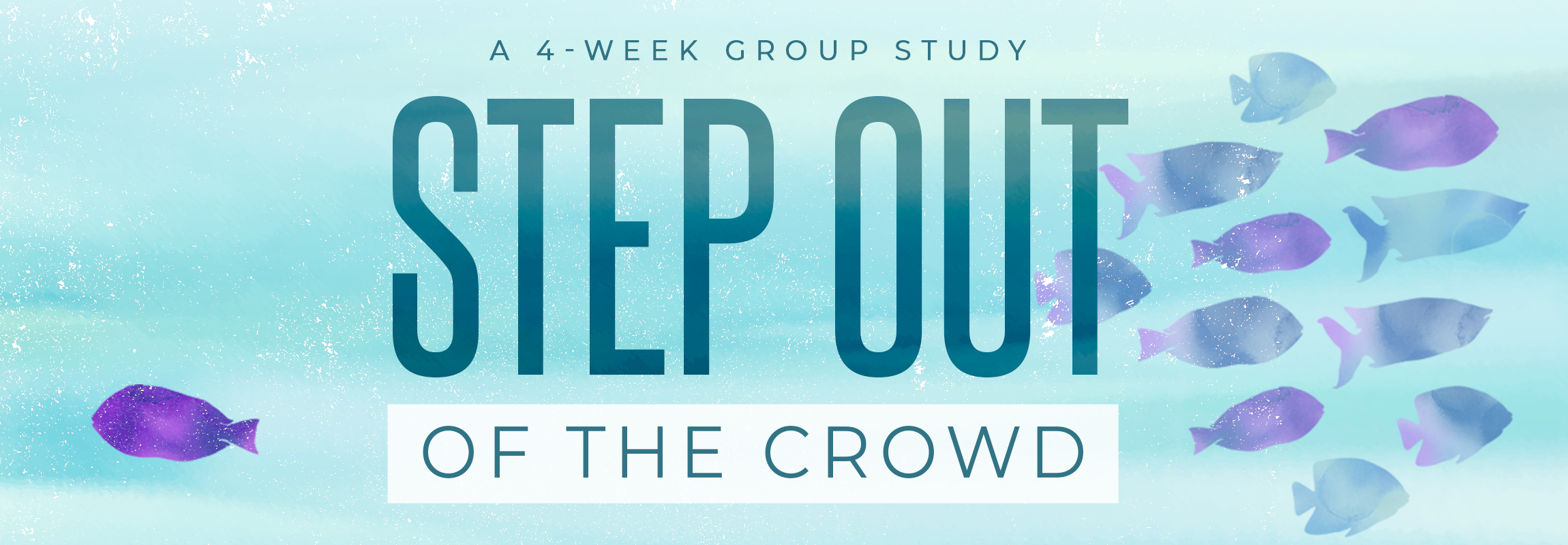 Step Out of the Crowd Small Group Study