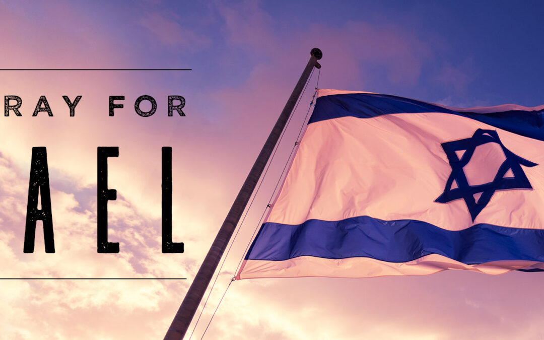 Let’s Pray for Israel