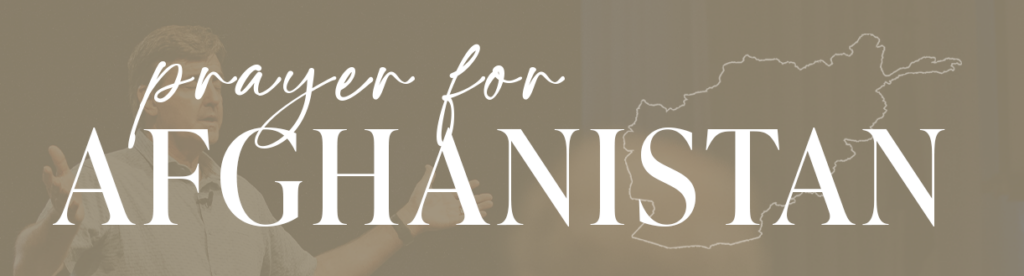 Pray for People Trapped in Afghanistan